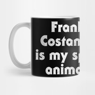 Frank Costanza Is My Spirit Animal Mug